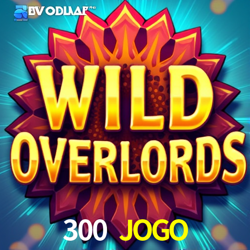300 JOGO BET