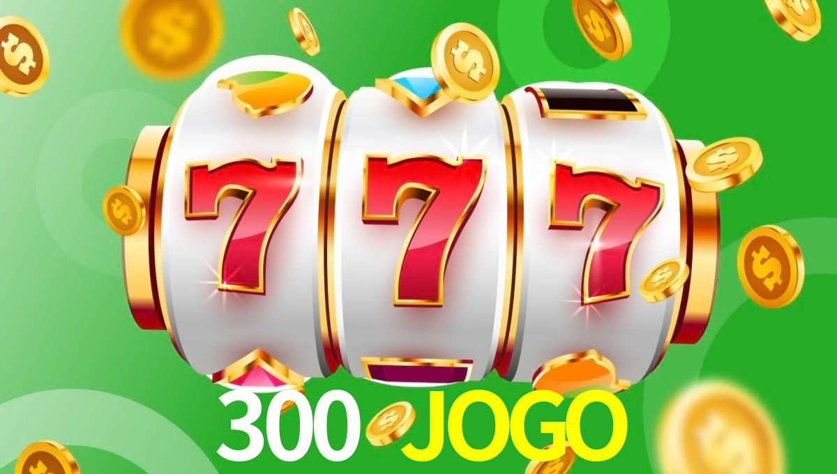 300 JOGO,300 JOGO BET