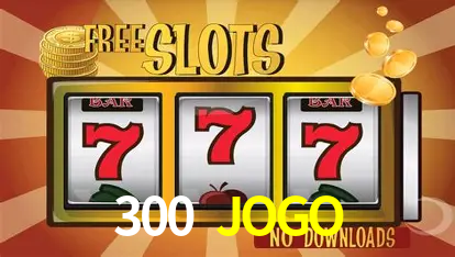 300 JOGO,300 JOGO BET